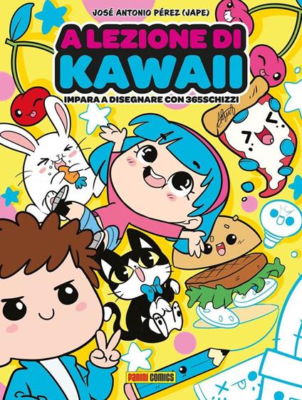 A lezione di kawaii. Impara a disegnare con 365schizzi. Ediz. a colori - José Antonio Pérez - copertina