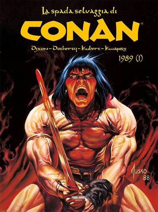 La spada selvaggia di Conan (1989). Vol. 1 - Charles Dixon,Mike Docherty,Andy Kubert - copertina