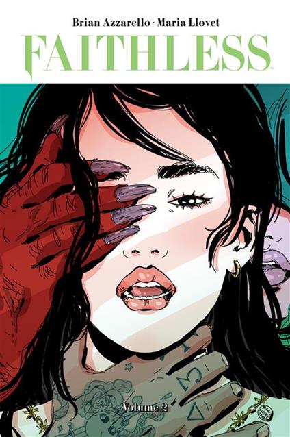 Faithless. Vol. 2 - Brian Azzarello,Maria Llovet - ebook