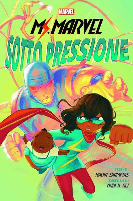 Sotto pressione. Ms. Marvel - G. Willow Wilson,Takeshi Miyazawa,Adrian Alphona - copertina