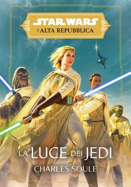 La luce dei Jedi. L'Alta Repubblica. Star Wars - Charles Soule - ebook