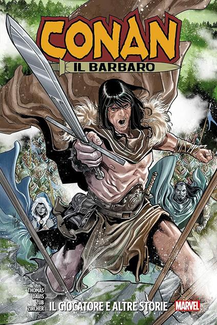 Conan il Barbaro. Vol. 2: Il giocatore e altre storie - Roy Thomas,Jim Zub,Patrick Zircher - copertina