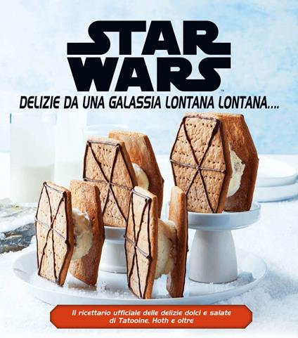 Star Wars. Delizie da una galassia lontana lontana.... Ediz. a colori - copertina