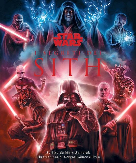 I segreti dei Sith. Star Wars. Ediz. a colori - Marc Sumerak - copertina