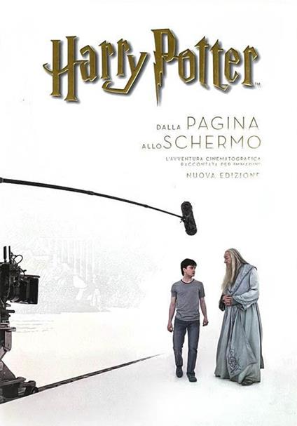 Harry Potter: dalla pagina allo schermo. L'avventura cinematografica raccontata per immagini. Ediz. a colori - Bob McCabe - copertina