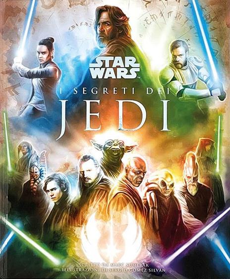 I segreti dei Jedi. Star Wars. Ediz. a colori - Marc Sumerak - copertina