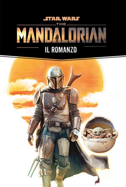 The Mandalorian: il romanzo. Star Wars - Joe Schreiber - ebook