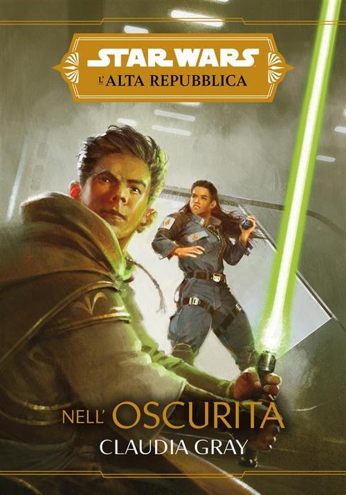 Nell'oscurità. L'Alta Repubblica. Star Wars - Claudia Gray - ebook