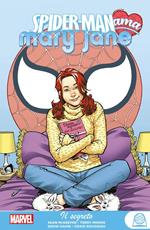 Il segreto. Spider-Man ama Mary Jane. Vol. 3