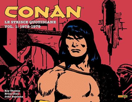 Conan. Le strisce quotidiane. Vol. 1: 1978-1979. - Roy Thomas,Ernie Chan,John Buscema - copertina