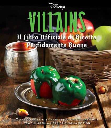 Disney Villains. Il libro ufficiale di ricette perfidamente buone. Ediz. illustrata - Julie Tremaine - copertina