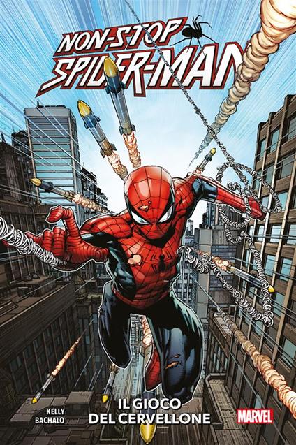 Il gioco del cervellone. Non-Stop Spider-Man. Vol. 1 - Chris Bachalo,Joe Kelly - ebook