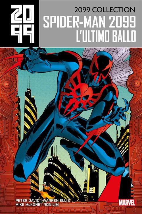 L' Spider-Man 2099. 2099 Collection. Vol. 6 - Warren Ellis,Ron Lim,Mike McKone,David Peter - ebook