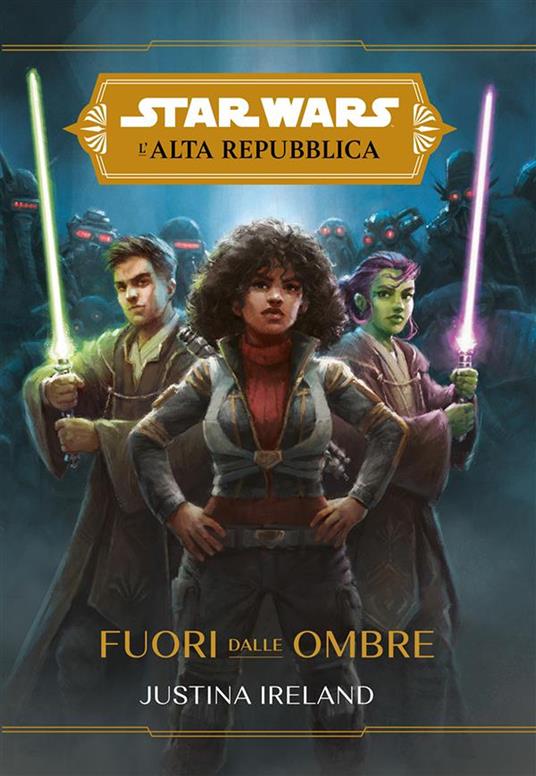 Fuori dalle ombre. L'Alta Repubblica. Star Wars. Vol. 6 - Justina Ireland - ebook