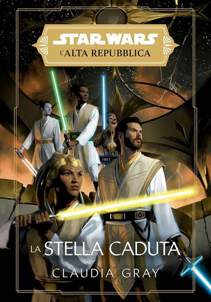 La stella caduta. L'Alta Repubblica. Star Wars - Claudia Gray - copertina