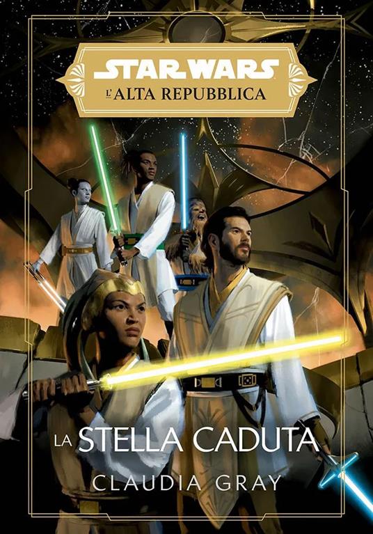 La stella caduta. L'Alta Repubblica. Star Wars - Claudia Gray - copertina