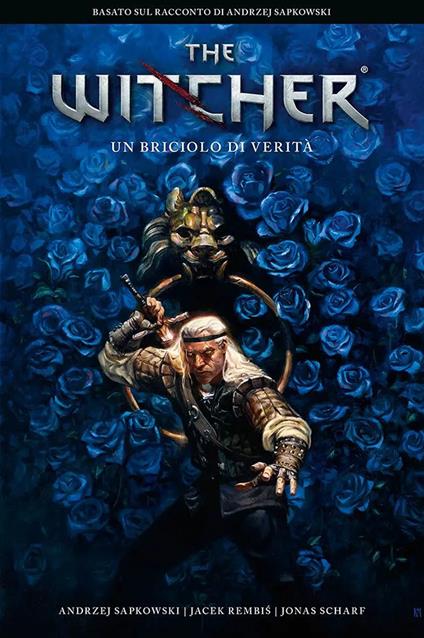 The Witcher. Vol. 7: Un briciolo di verità - Jonas Scharf,Jacek Rembis,Andrzej Sapkowski - copertina