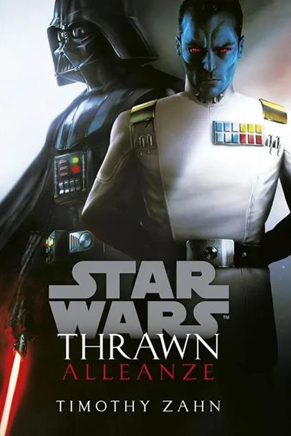 Alleanze. Thrawn. Star Wars. Vol. 2 - Timothy Zahn - copertina