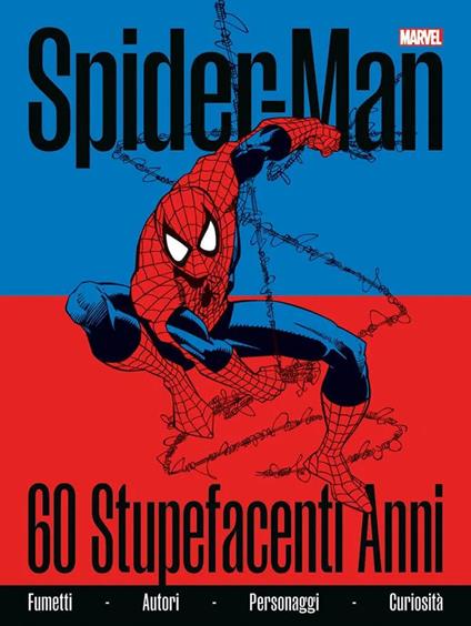 Spider-Man. 60 stupefacenti anni. Ediz. a colori - Fabio Licari,Marco Rizzo - copertina