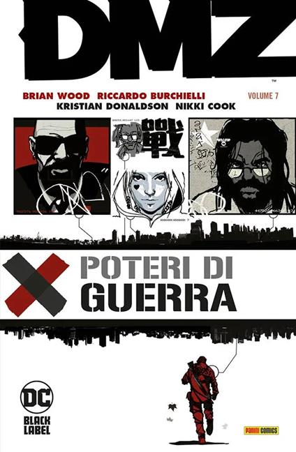 DMZ. Vol. 7: Poteri di guerra. - Brian Wood,Riccardo Burchielli - copertina