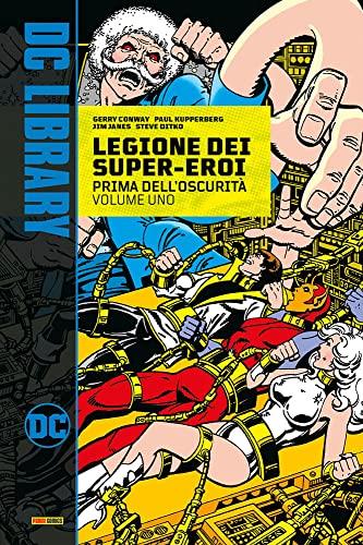 Prima dell'oscurità. Legione dei super-eroi - Gerry Conway,Steve Ditko,John M. De Matteis - copertina