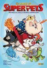 Mxynaccia dalla quinta dimensione. DC league of super-pets