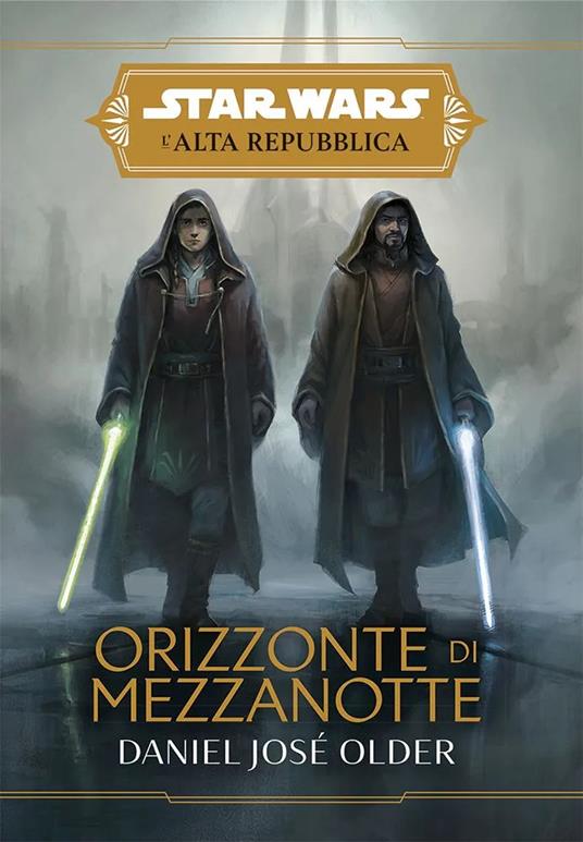 Orizzonte di mezzanotte. L'Alta Repubblica. Star Wars - Daniel José Older - copertina