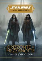 Orizzonte di mezzanotte. L'Alta Repubblica. Star Wars