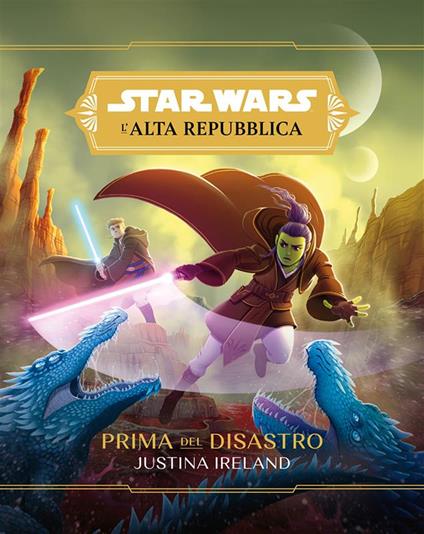 Prima del disastro. L'Alta Repubblica. Star Wars - Justina Ireland - ebook