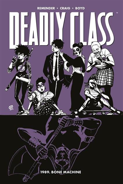 1989. Bone machine. Deadly class. Vol. 9 - Jordan Boyd,Wes Craig,Rick Remender - ebook