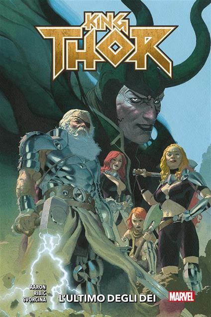 King Thor. L'ultimo degli Dei - Jason Aaron,Esad Ribic,Ive Svorcina - ebook