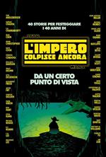 Da un certo punto di vista. 40 storie per festeggiare i 40 anni di Star Wars: L'impero colpisce ancora