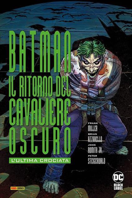 L'ultima crociata. Il ritorno del cavaliere oscuro. Batman - Frank Miller,Brian Azzarello - copertina