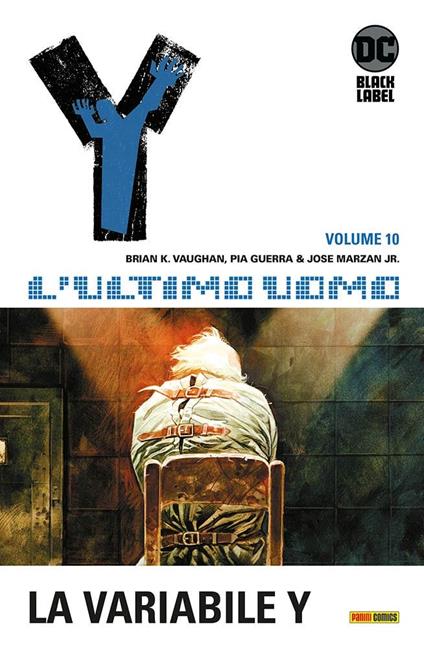 Y. L'ultimo uomo. Vol. 10: variabile Y, La. - Pia Guerra,José jr. Marzan,Brian K. Vaughan - copertina