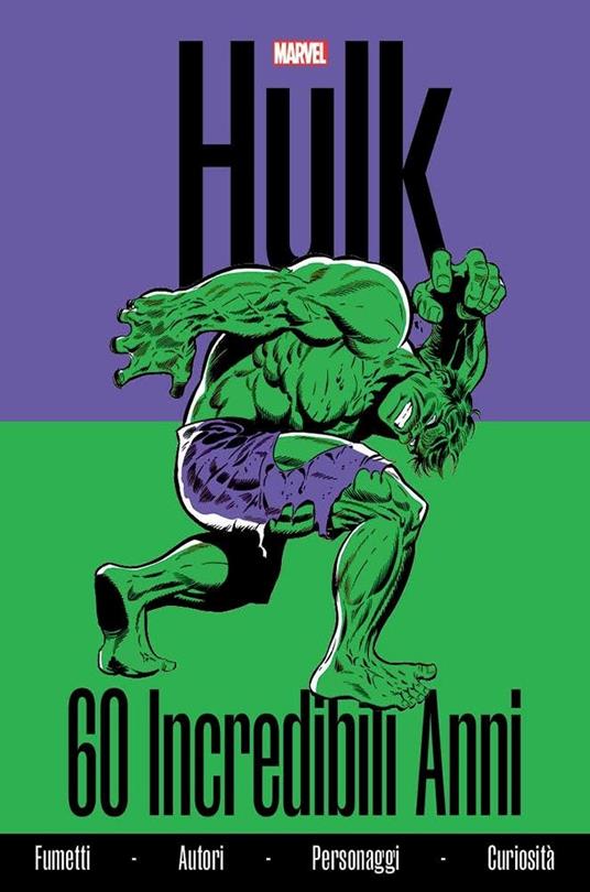 Hulk. 60 incredibili anni - Fabio Licari,Marco Rizzo - copertina