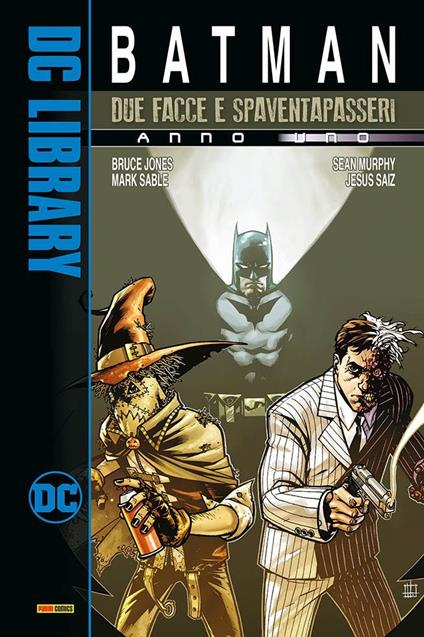 Due Facce e Spaventapasseri. Batman. Anno uno - Bruce Jones,Mark Sable,Sean Murphy - copertina