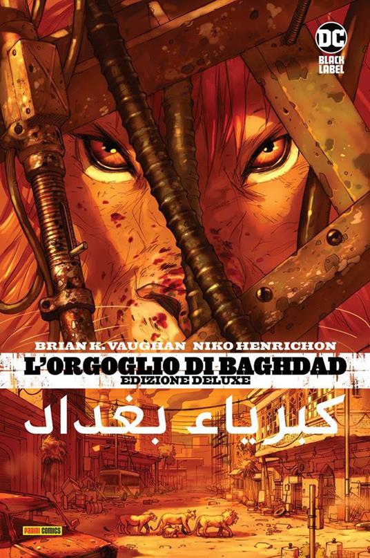 L'orgoglio di Baghdad. Ediz. deluxe - Brian K. Vaughan,Niko Henrichon - copertina