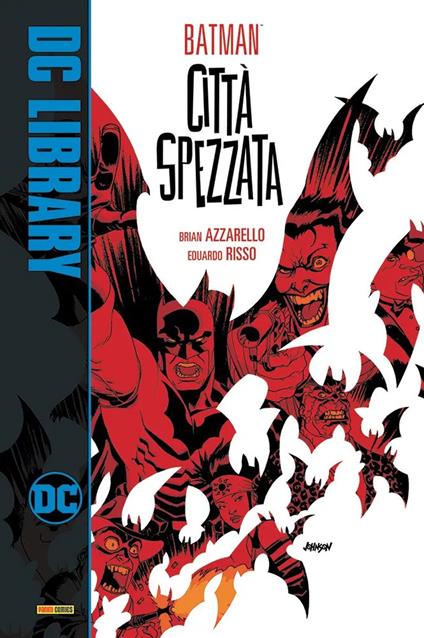 Città spezzata. Batman - Brian Azzarello,Eduardo Risso - copertina