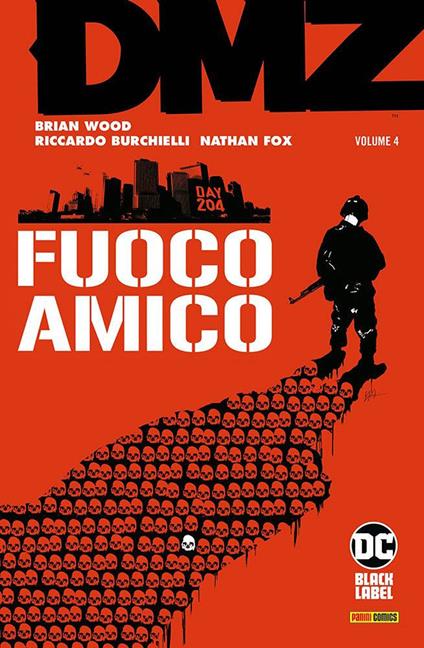 DMZ. Vol. 4: Fuoco amico - Brian Wood,Nathan Fox,Riccardo Burchielli - copertina