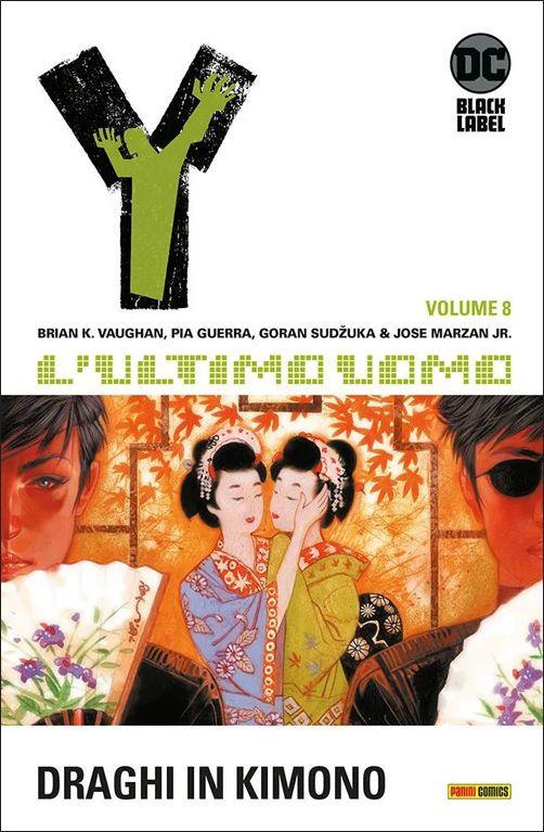 Y. L'ultimo uomo. Vol. 8: Draghi in kimono - Brian K. Vaughan,Pia Guerra - copertina