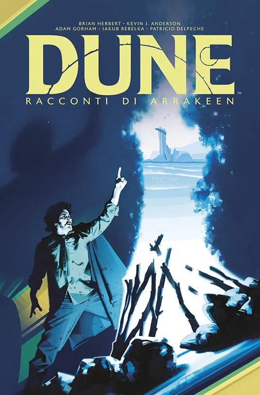 Racconti di Arrakeen. Dune - Kevin J. Anderson,Patricio Delpeche,Adam Gorham,Brian Herbert - ebook