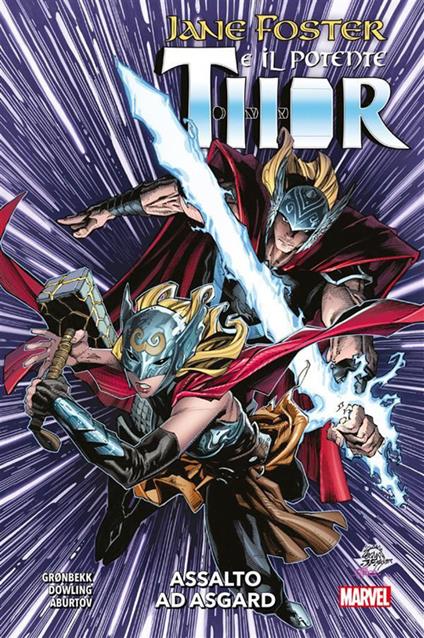 Assalto ad Asgard. Jane Foster e il potente Thor - Jesus Aburtov,Michael Dowling,Torunn Grønbekk - ebook
