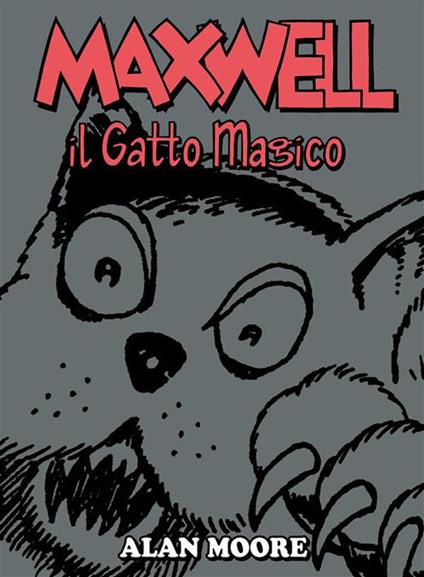 Maxwell il gatto magico - Alan Moore - ebook