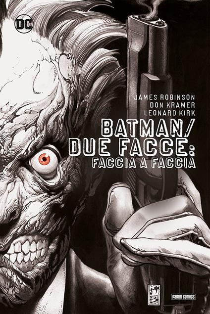 Faccia a faccia. Batman/Due Facce - James Robinson - copertina