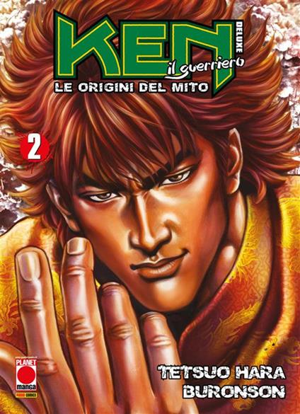 Ken il guerriero. Le origini del mito. Vol. 2 - Buronson,Tetsuo Hara,M. Dal Corno,Gianluca Bevere - ebook