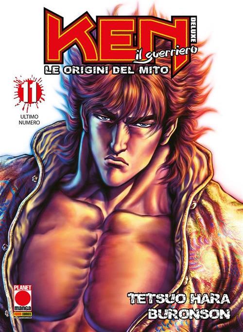 Ken il guerriero. Le origini del mito. Ediz. deluxe. Vol. 11 - Buronson,Tetsuo Hara - ebook