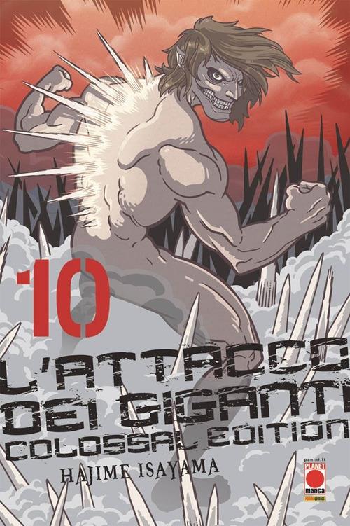 L' attacco dei giganti. Colossal edition. Vol. 10 - Hajime Isayama