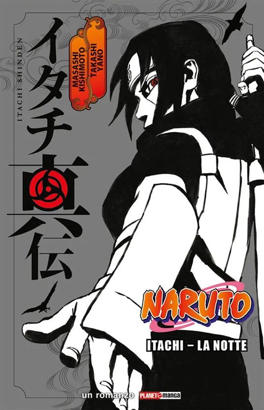 Itachi. La notte. Naruto - Masashi Kishimoto,Takashi Yano - copertina