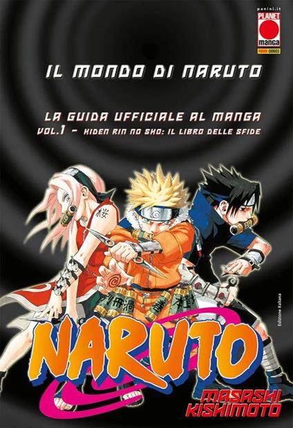 Il mondo di Naruto. La guida ufficiale al manga. Vol. 1: Hiden rin no sho: Il libro delle sfide - Masashi Kishimoto - copertina