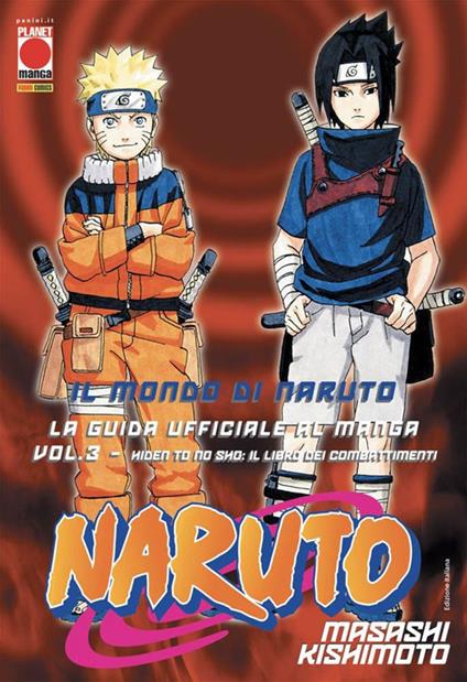 Il mondo di Naruto. La guida ufficiale al manga. Vol. 3: Hiden to no sho: Il libro dei combattimenti - Masashi Kishimoto - copertina
